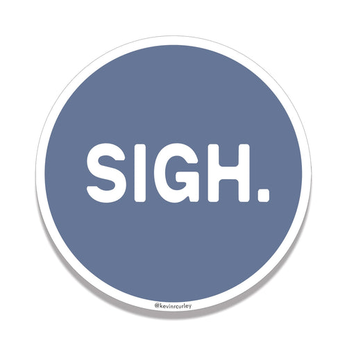 Sigh. Sticker - Scary Pitcher Press